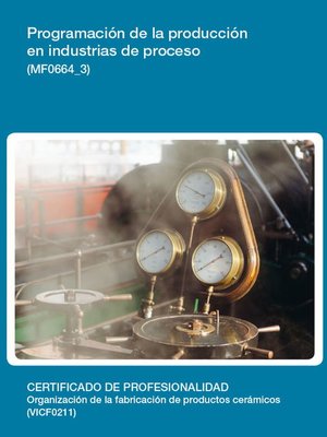 cover image of MF0664_3--Programación de la producción en industrias de proceso